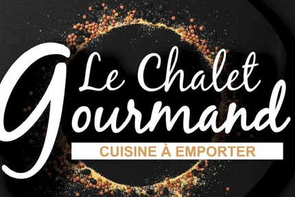 Le Chalet Gourmand vente à emporter