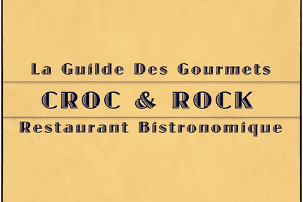 CROC & ROCK - Restaurant Bistronomique